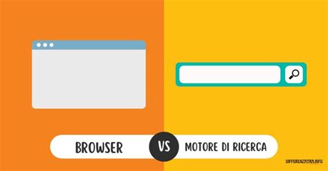 Differenza Tra Browser E Motore Di Ricerca Chiariamo Insieme