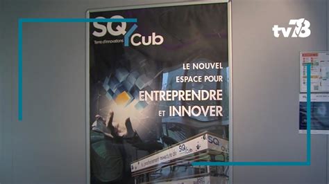 Entreprendre Et Innover Au SQY Cub YouTube