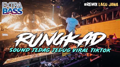 Dj Rungkad Sound Jedag Jedug Tiktok Viral Full Bass Lagu Jawa