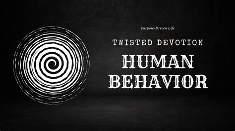 Twisted Devotion Human Behavior Dark Psychology About It YouTube