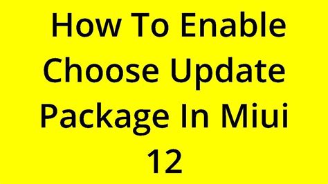 Solved How To Enable Choose Update Package In Miui Youtube