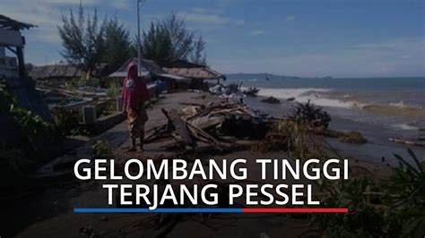 Gelombang Tinggi Terjang Pesisir Selatan Rumah Dan Warung Rusak Youtube