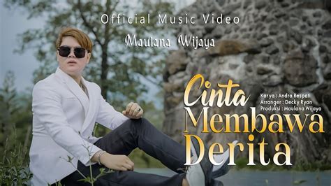 Cinta Membawa Derita Maulana Wijaya Official Music Video Youtube