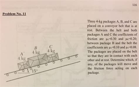 Solved 116 Problem No 11 Three 4 Kg Packages A B And C Chegg