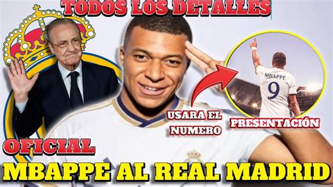 Oficial El Real Madrid Ficha A Mbappe Prima De Fichaje Dorsal Y