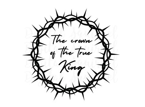Christian Easter Svg Crown Of Thorns Svg True King Jesus Svg Cricut