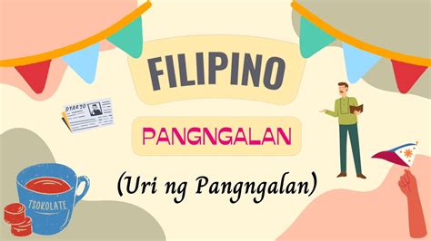 Filipino Uri Ng Pangngalan Pantangi At Pambalana Youtube