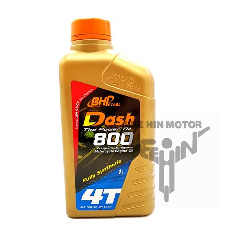 Original BHP Petrol Dash 800 Fully Synthetic 10w40 Engine Oil 4T Minyak