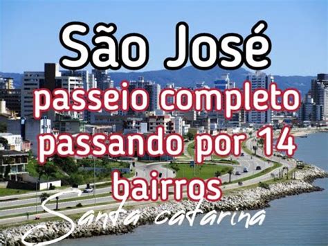 S O Jose Sc Completo Passeio Por Bairros Youtube