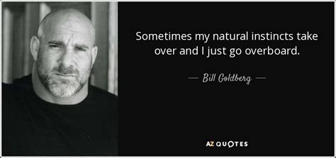 TOP 25 QUOTES BY BILL GOLDBERG | A-Z Quotes