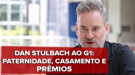 Dan Stulbach Fala De Planos Para E Diz Que Pode Atuar Em Filmes