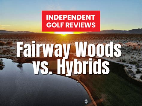 Fairway Woods Vs. Hybrids - Which One To Use And When