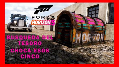 Forza Horizon 5 Búsqueda del tesoro Choca esos cinco YouTube