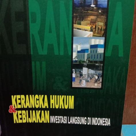 Jual Buku Kerangka Hukum Dan Kebijakan Investasi Langsung Di Indonesia