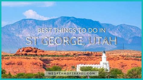 50 Best Things To Do In St George Utah Local Secrets 2024