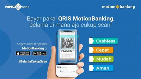 Belanja Di Manapun Tinggal Scan Dengan Qris Motionbanking Dari Mnc Bank