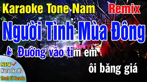 Karaoke Ng I T Nh M A Ng Remix Tone Nam L Baet Chu N C C Hay Hot