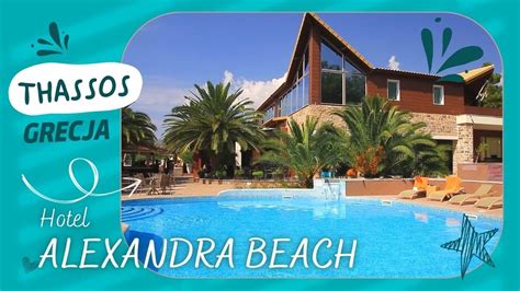 Hotel Alexandra Beach Thassos Spa Resort Grecja Thassos Potos