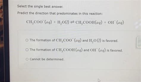 Solved Select The Single Best Answer Predict The Direction Chegg