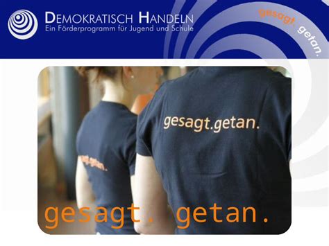 PPT Gesagt getan Das Förderprogramm Demokratisch Handeln ist