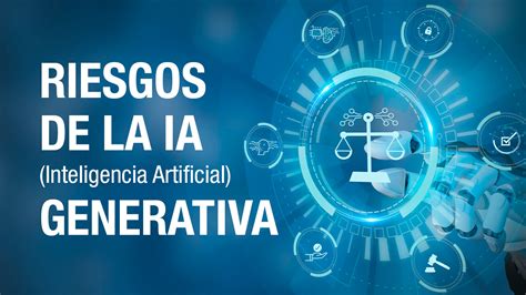 Curso De Riesgos De La Ia Generativa Colegio Oficial De Ingenieros