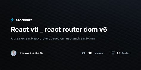 React Vti React Router Dom V6 StackBlitz