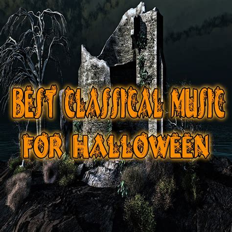 Best Classical Music For Halloween Halidon