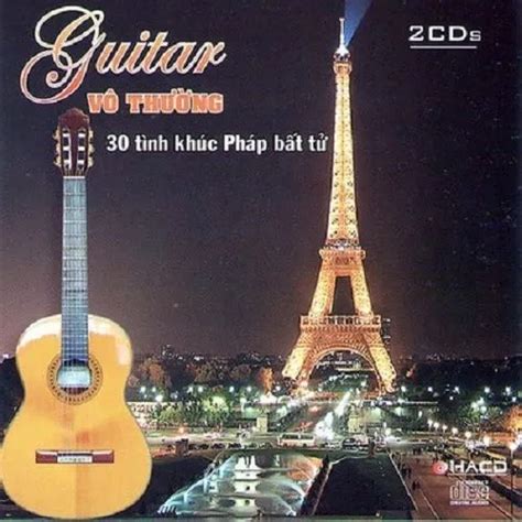 Album Guitar Vô Thường - 30 Tình Khúc Pháp Bất Tử - Vô Thường, Nghe ...