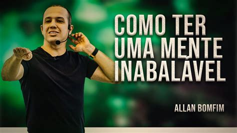 COMO TER UMA MENTE INABALÁVEL Allan Bomfim e Pablo Marçal YouTube