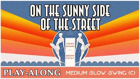 On The Sunny Side Of The Street C Medium Slow Swing BACKING