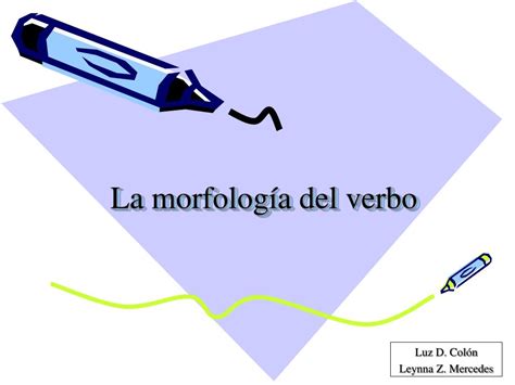 Ppt La Morfología Del Verbo Powerpoint Presentation Free Download