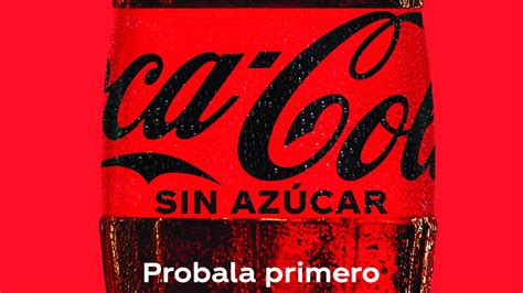 Coca Cola Lanza Una Nueva Versi N Sin Az Car