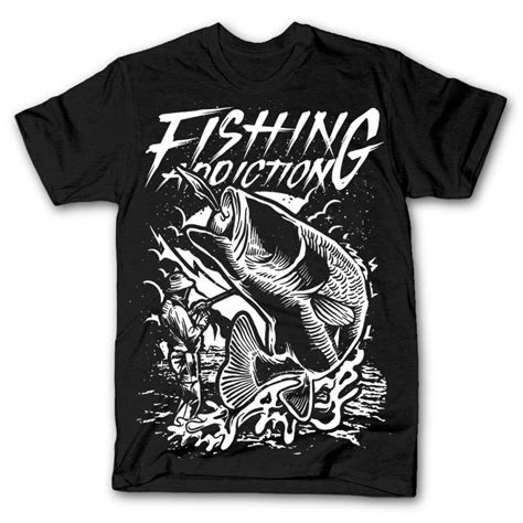 Fishing Addiction T Shirt Design Tshirt Factory