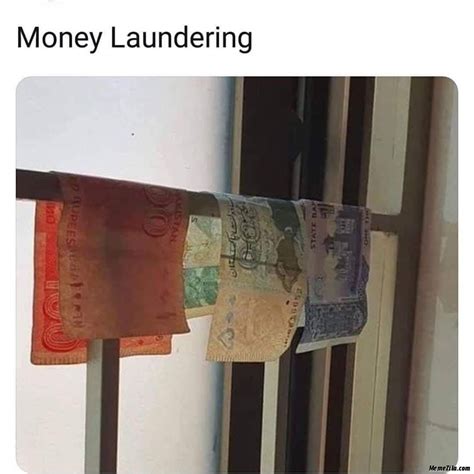 Money Laundering Meme - MemeZila.com