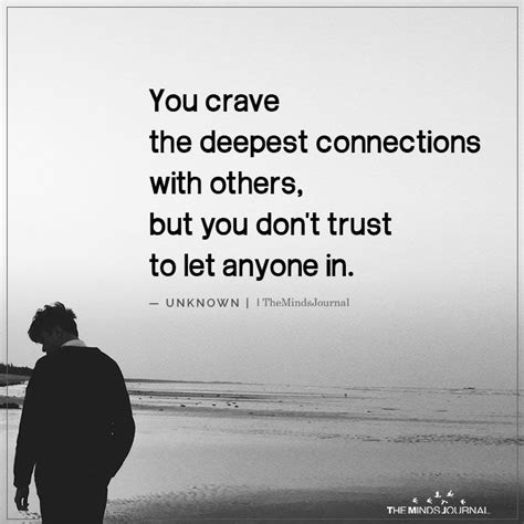 You Crave The Deepest Connections With Others But You Don T Trust