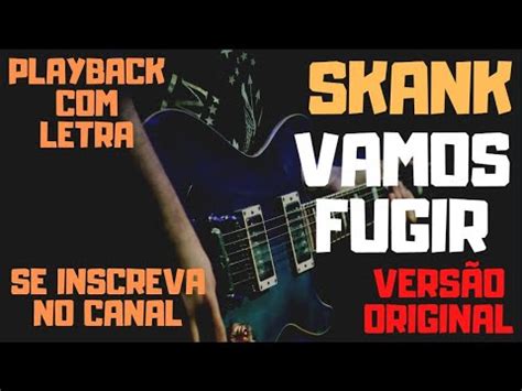 Skank Vamos fugir karaokê versão original YouTube