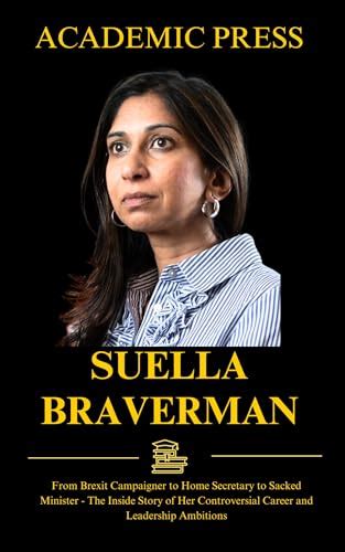 Suella Braverman From Brexit Campaigner To Home Secretary To Sacked