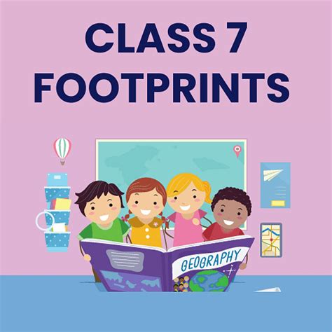 Footprints Class 7 Book Solutions Notes And Worksheets Books Notes Tests 2024 2025 Syllabus