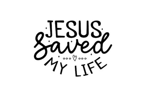 Premium Vector Jesus Saved My Life Vector File