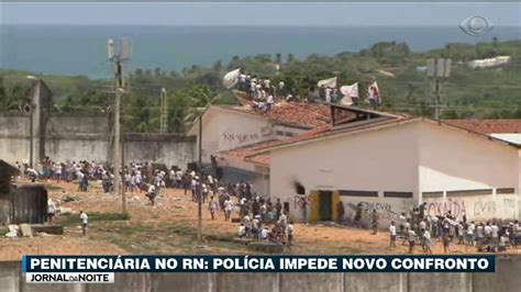 RN Polícia impede novo confronto em penitenciária YouTube