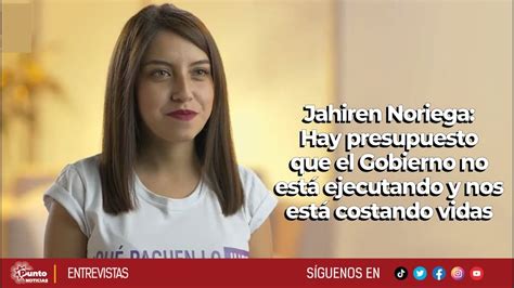 Jahiren Noriega Hay presupuesto que el Gobierno no está ejecutando y