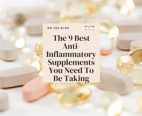 The 9 Best Anti-Inflammatory Supplements You Need To Be Taking