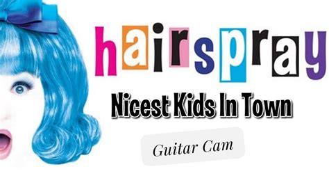 The Nicest Kids In Town Hairspray Tour Guitar Cam Youtube