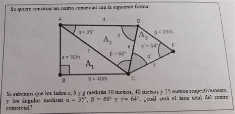 Solved Se Quiere Construir Un Centro Comercial Con La Siguiente Forma