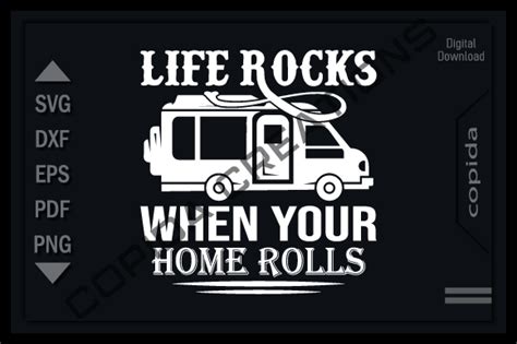 Life Rocks When Your Home Rolls Svg File Graphic By Copida Creative