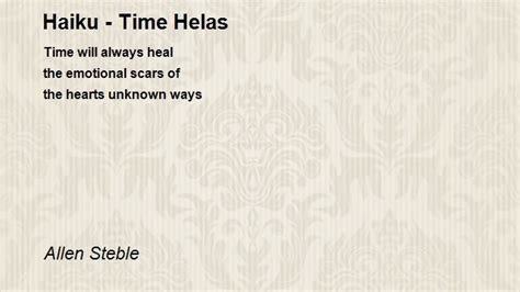 Haiku - Time Heals Poem by Allen Steble The Philosophical Poet - Poem ...