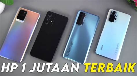 Inilah Rekomendasi Hp Kamera Jernih Jutaan Terbaik Punya Resolusi