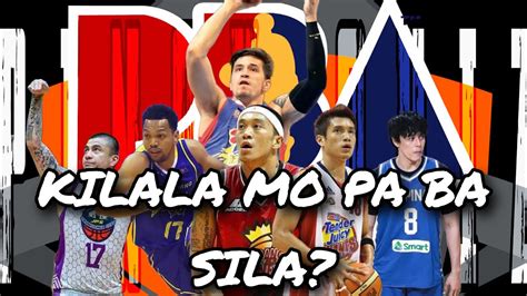 Pba Players Kilala Mo Ba Ang Mga Pba Players Na Ito Nakakamis Din