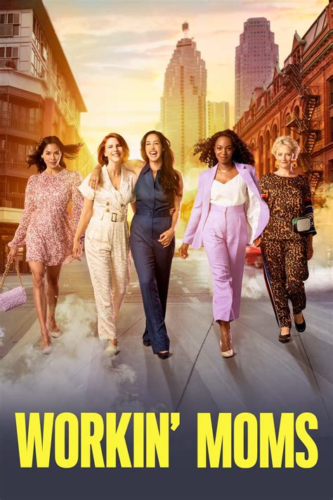 Workin Moms TV Series 2017 2023 Posters The Movie Database TMDB