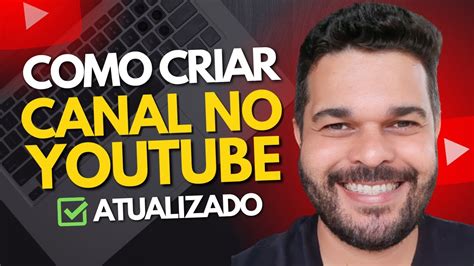 Como Criar Canal No Youtube Do Zero Em 2021 Passo A Passo Completo